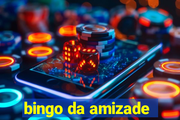 bingo da amizade